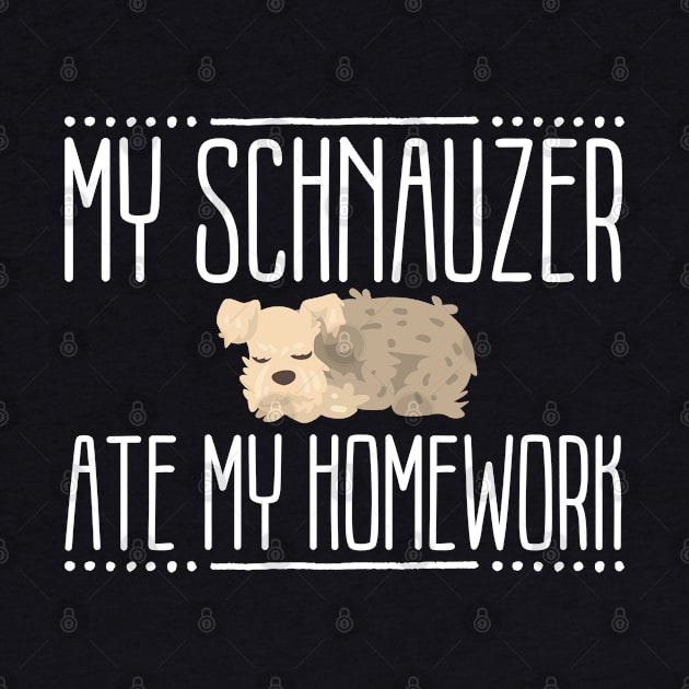 My Schnauzer Ate My Homework Funny Student Pun by wygstore